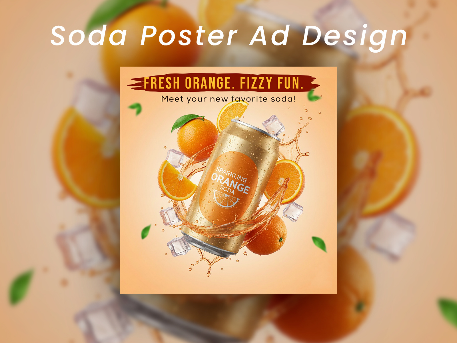 Orange Juice Soda – Social Ad Design ad design beverage design brand identity branding dribbble poster ad poster design social media ad design social media design social media poster soda ad design soda poster design visual design