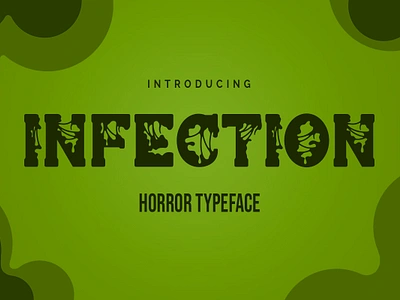 Infection - Horror Typeface app branding creepy design font font design halloween horror illustration labels logo poster spooky type design typeface virus zombie