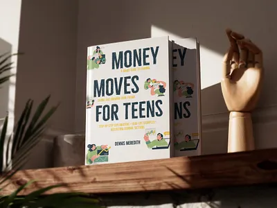 Money Moves for Teens authorlife boocovetemplate bookartdiy bookcover bookcoverdesign bookcoverideas bookcoverwattpad bookdesigner bookdesignersofinstagram booklaunch bookmarketing booksaesthetic bookshelf coverdesign custombookcover digitalbookcover ebookcoverdesign ebookdesign indieauthorsupport romancebookcover