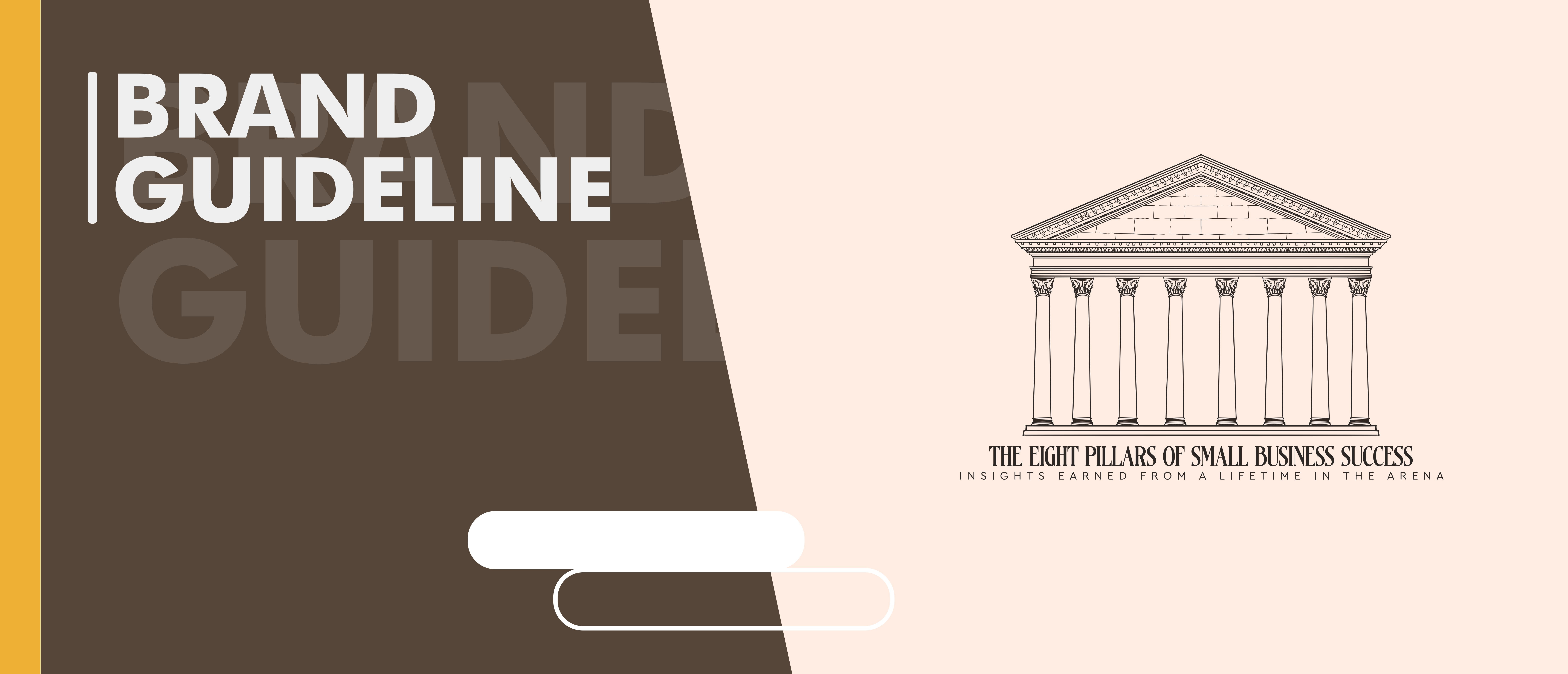 THE EIGHT PILLARS OF SMALL BUSINESS SUCCESS - BRAND STYLE GUIDE branding graphic design logo