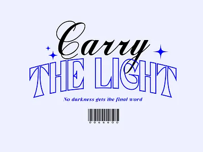 Carry The Light - Streetwear T-shirt Typography apparel design arched text clothing geometric font modern typography script font streetwear tshirt tshirt tshirtdesign typography