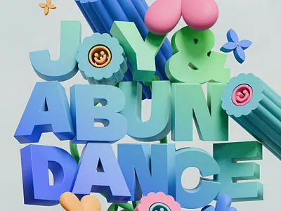 Joy & Abundance 3d 3d art 3d artist design digital digital art graphic design illustration typography