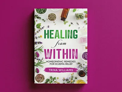 Healing from Within 3d book mockup amazon kdp book book cover book cover art book cover design book cover designer book cover mockup book design ebook ebook cover epic epic book epic book covers epic bookcovers epic covers healing from within paperback remedies book cover the epic book covers