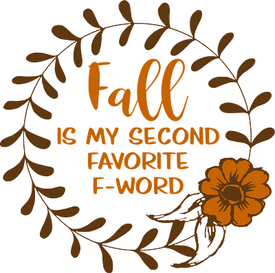 Fall is my second favorite F word cricut cut file design graphic design svg vector