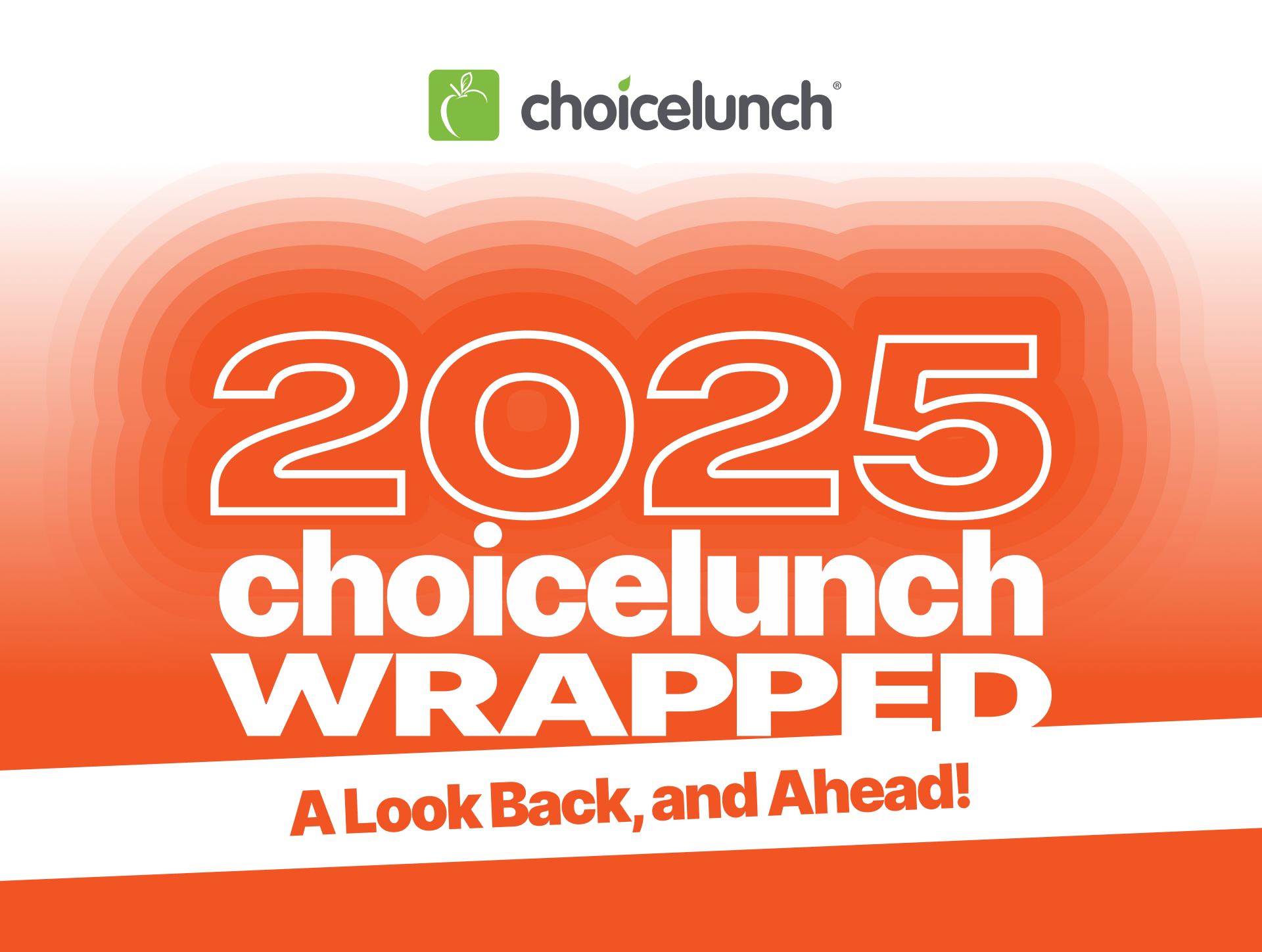2025 Wrapped - Choicelunch choicelunch email figma food foods graphic design layout lunch mail wrapped