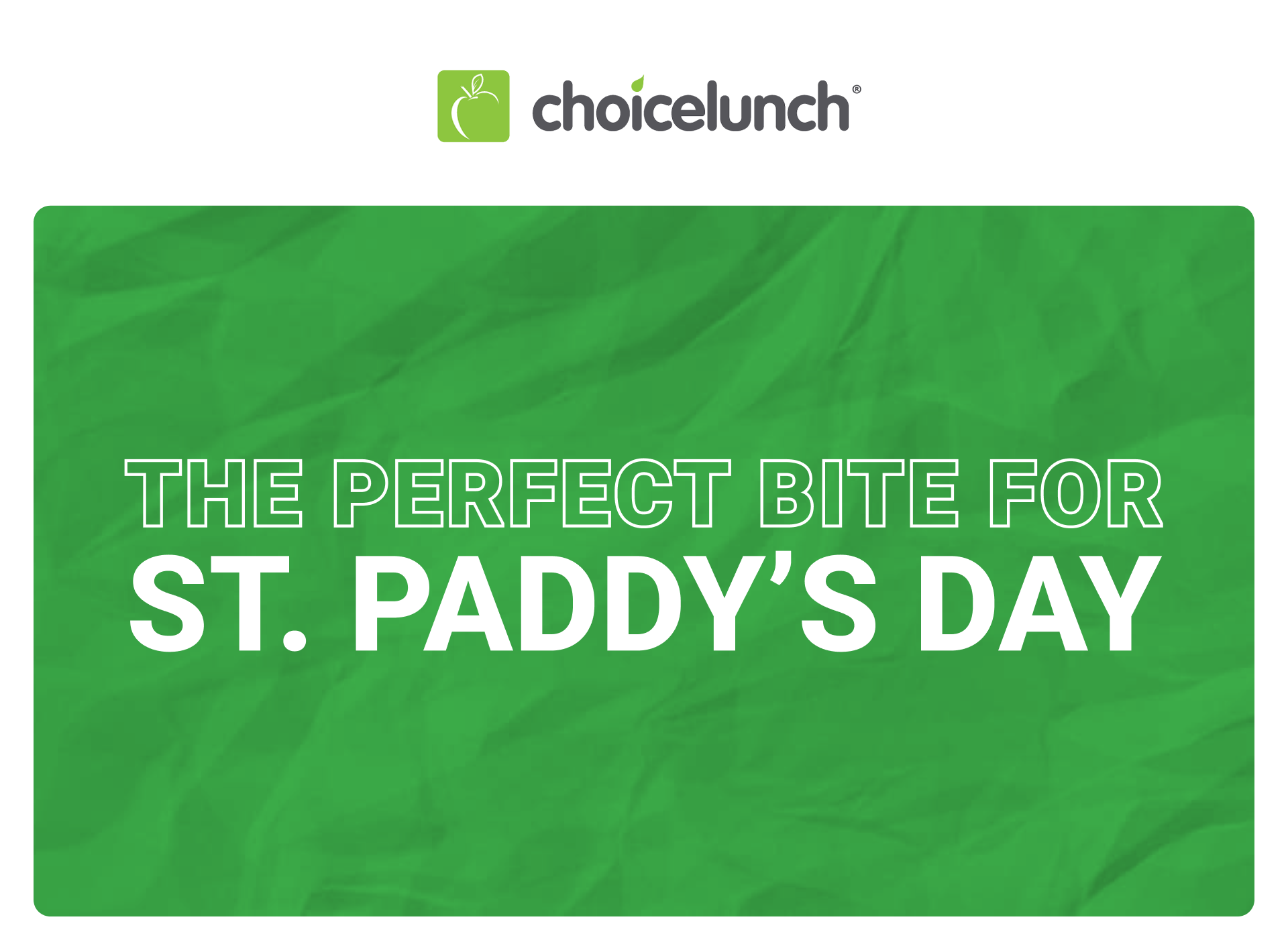 St Paddy's Day - Choicelunch chocielunch email figma food foods fun graphic design lunch mail saint patricks saint patricks day st paddys day stpatricks