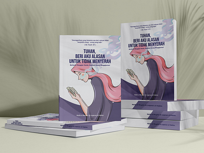 Book Cover "Tuhan Beri Aku Alasan untuk Tidak Menyerah" bookcover coverbook coverbuku digitalillustration digitalpainting