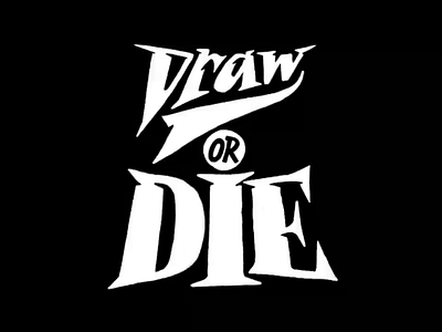 Draw or Die animation design font illustration lettering typography