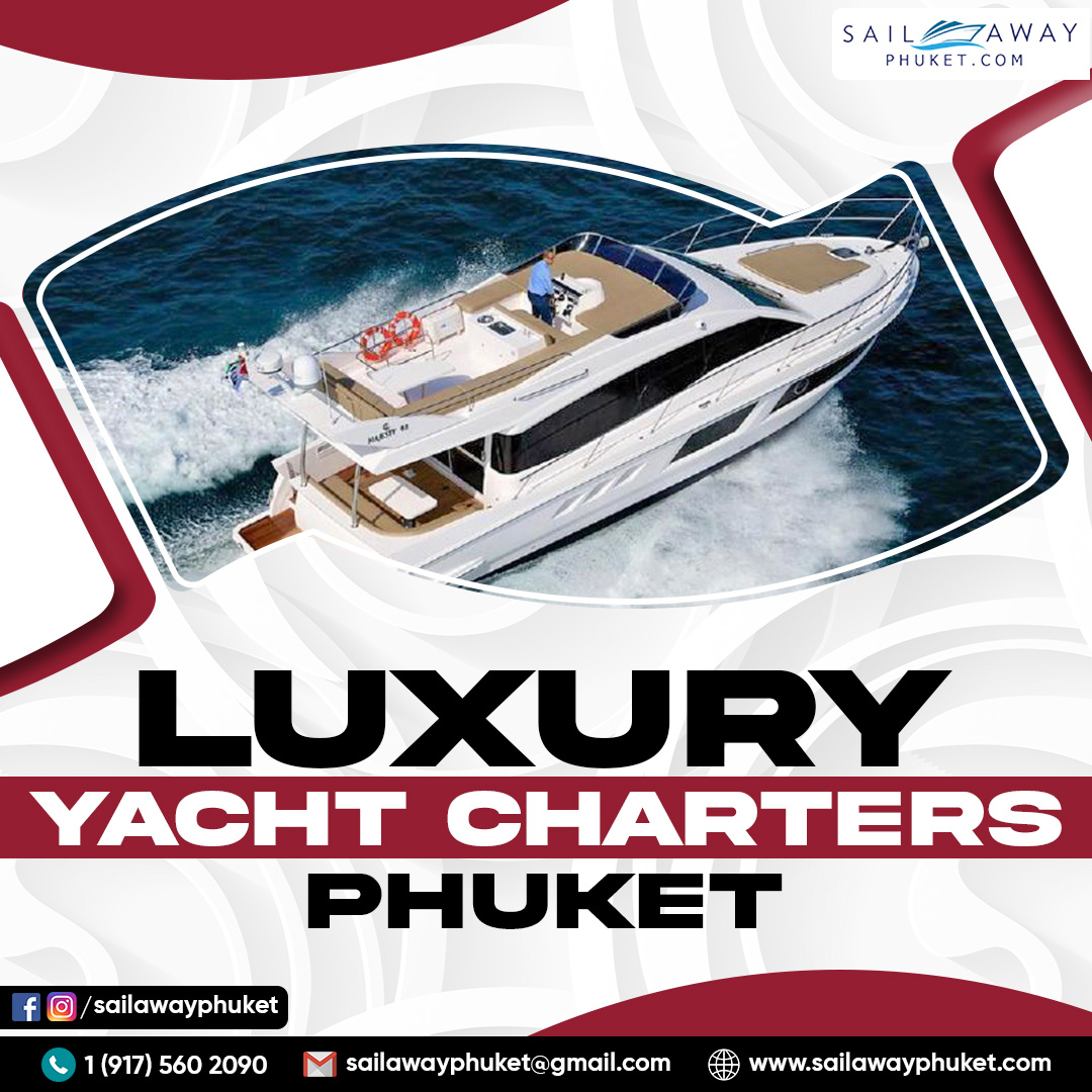 luxury yacht charters phuket by Sailaway Phuket on Dribbble