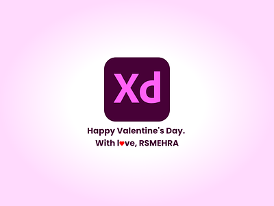 Happy Valentine's Day. With love, RSMEHRA adobexd design shots