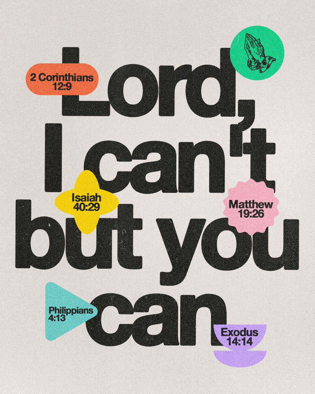 Lord, I can't but you can | Christian Poster christian church editorial design god graphic design jesus poster sermon social media type design