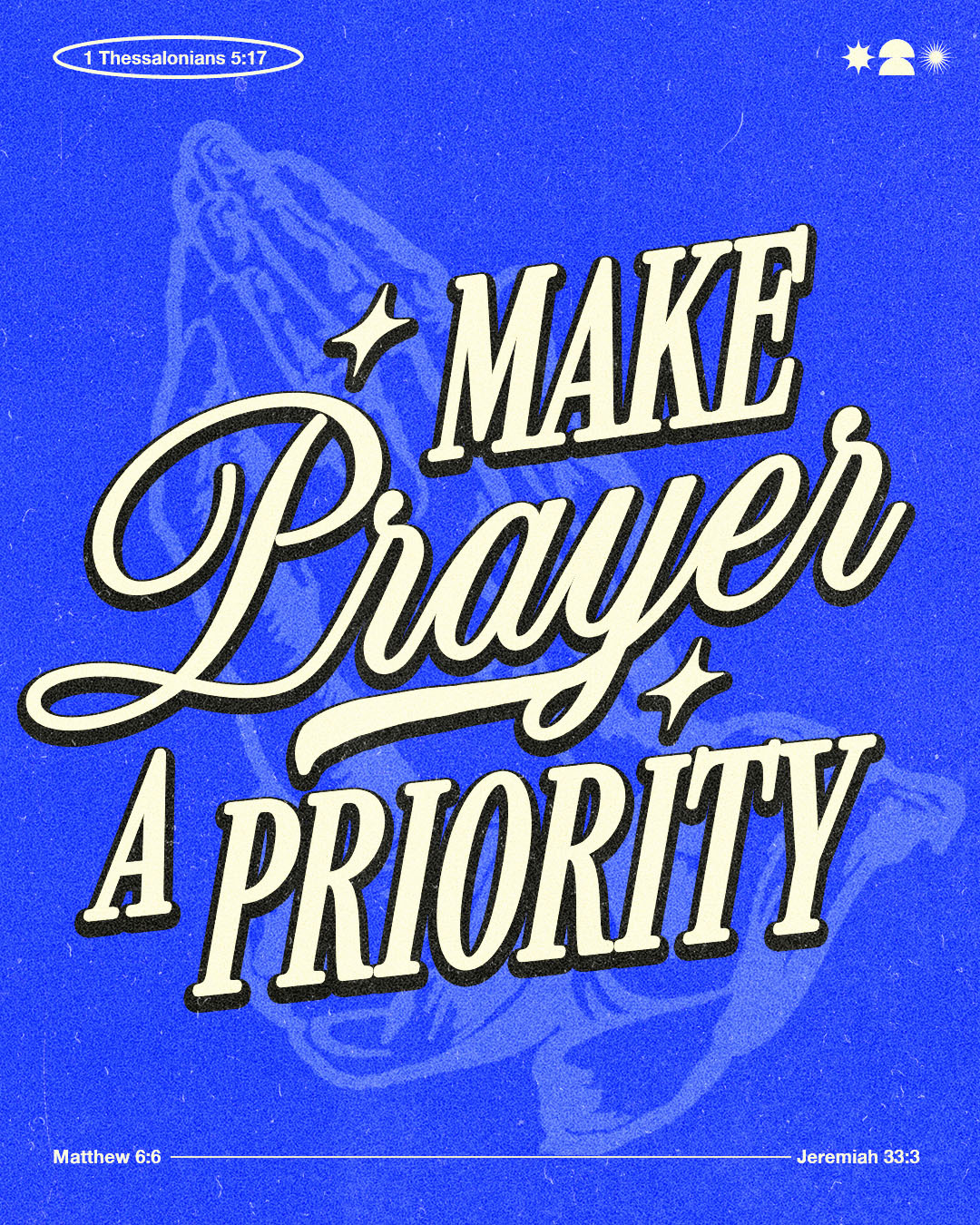 Make Prayer a Priority | Christian Poster christian church editorial design god graphic design jesus poster sermon social media type design