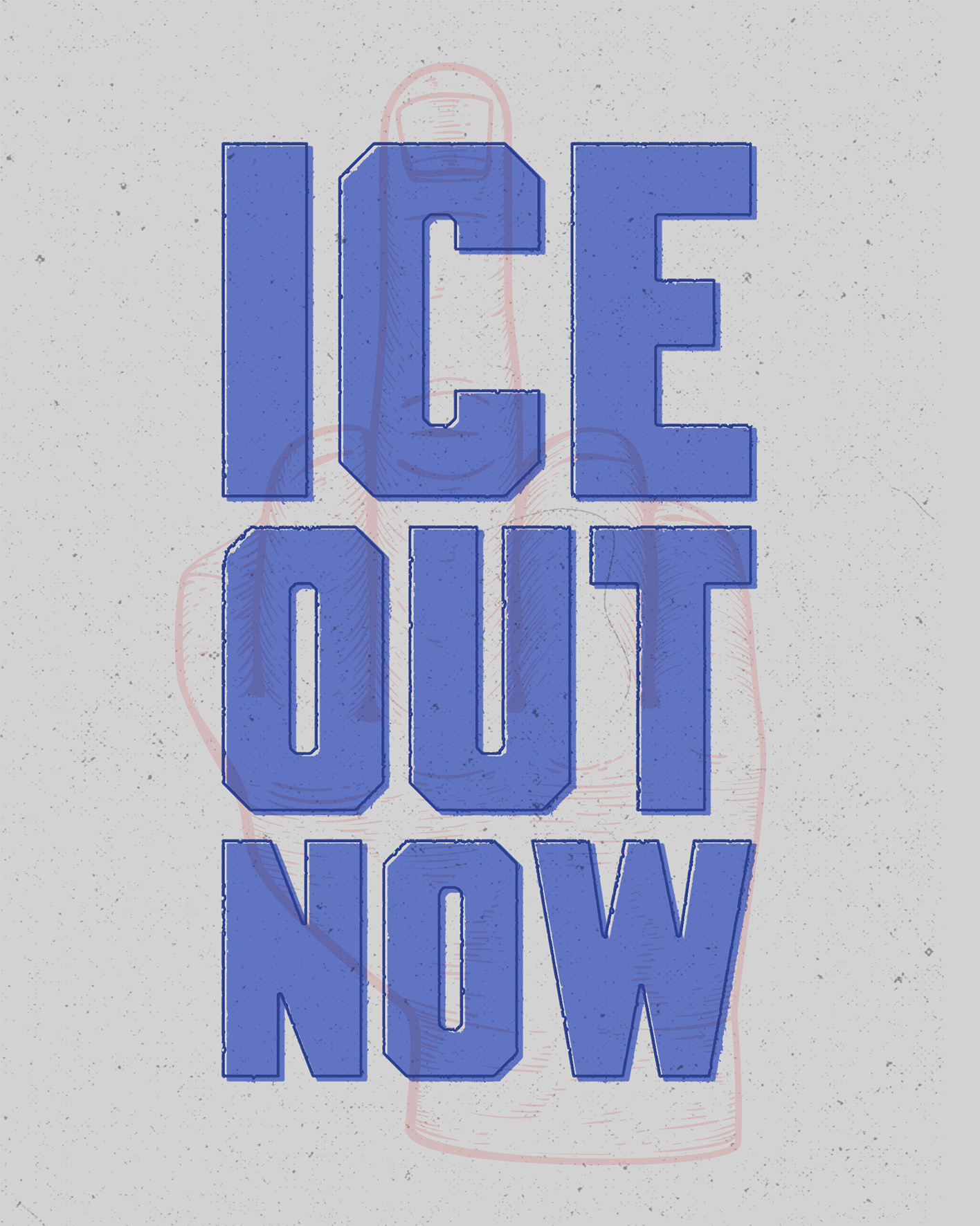 ICE OUT NOW graphic design ice political poster