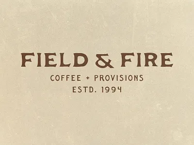 Field & Fire — Coffee + Provisions branding coffee branding design graphic design heritage design logo logo design typography vector vintage branding vintage logo wordmark