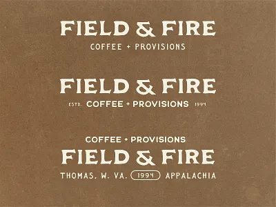 Field & Fire — Wordmark Variations appalachia branding coffee branding coffee shop coffee shop branding coffee shop logo design graphic design heritage design logo logo design typography vector vintage branding vintage inspired wordmark