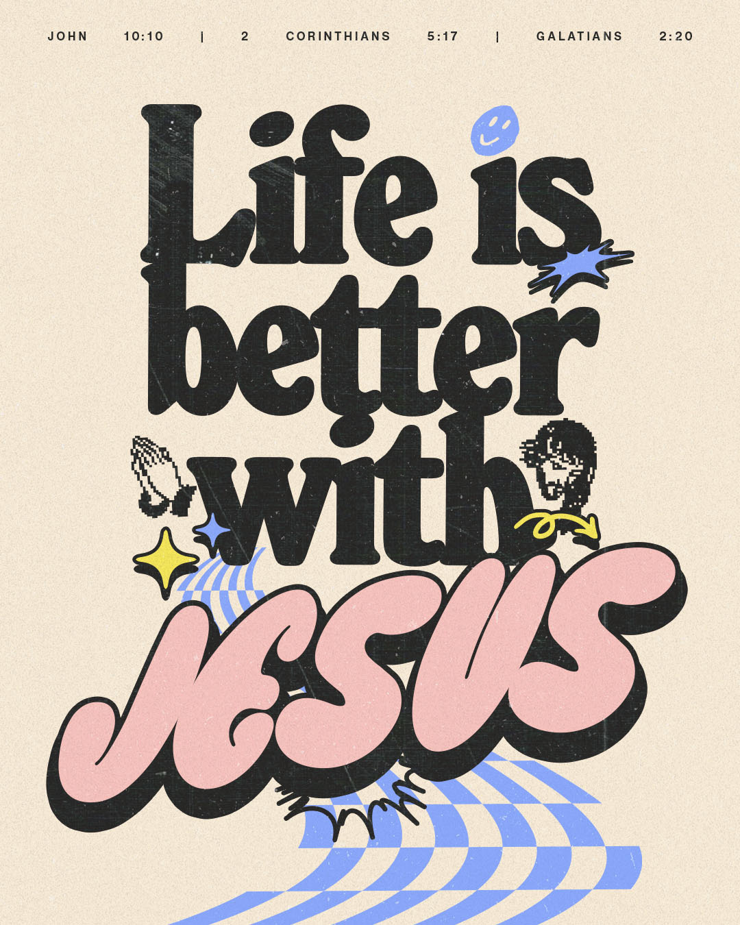 Life is better with Jesus | Christian Poster christian church editorial design god graphic design jesus poster sermon social media type design