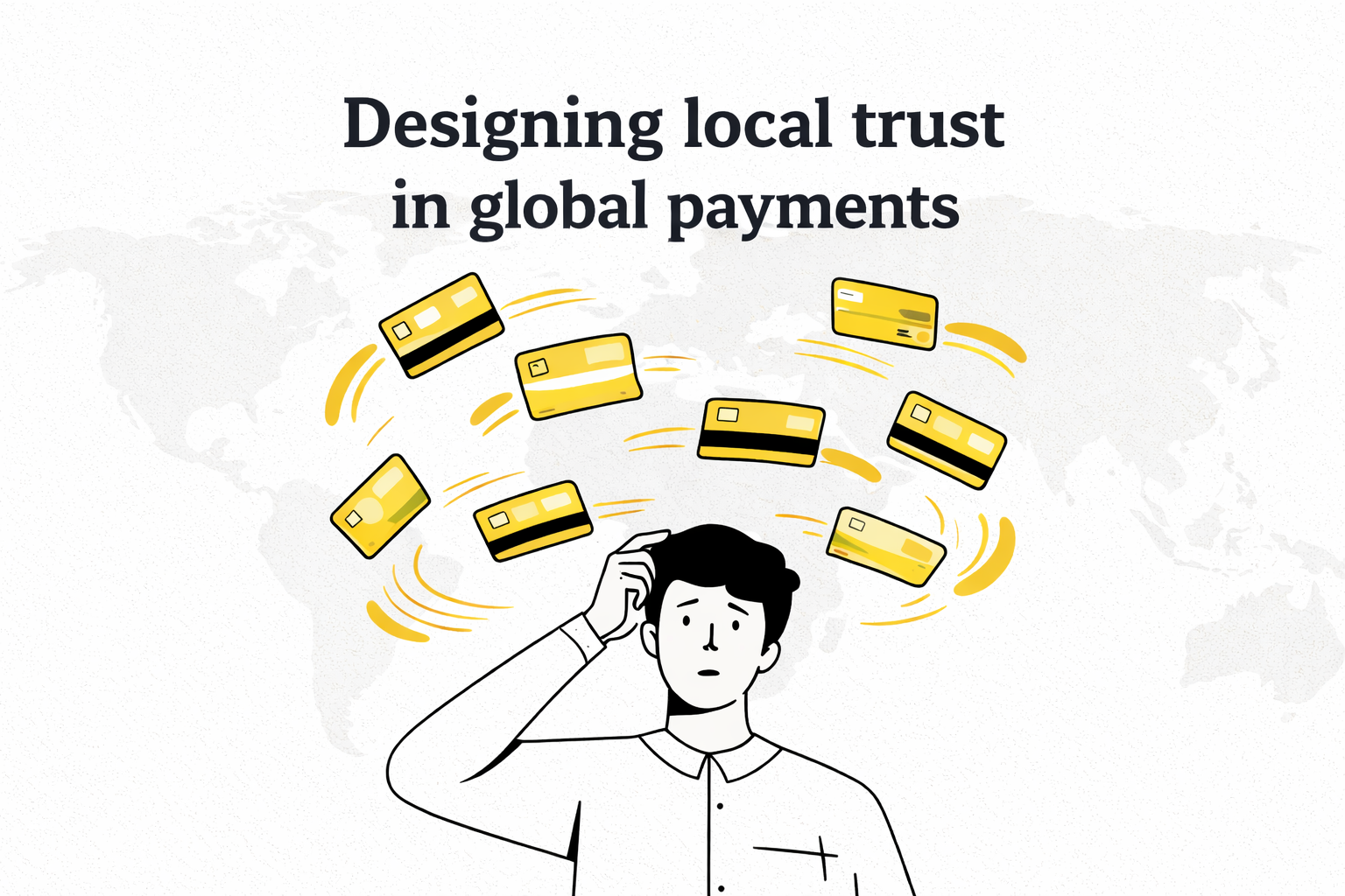 Designing local trust in global payments checkout conversion optimization design systems fintech global ux localization payment ux product design real product trust design ui ux