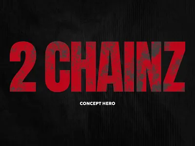 Hero Section - 2 CHAINZ 2chainz art directed branding concept hero dark hero design editorial design graphic design hero section hiphop music musician rapper trap ui user interface web design
