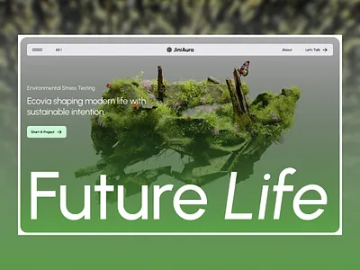 Future Life-Designing Today for a Greener Tomorrow animation digital experience eco life environment jiniaura landing page nature ui ui design visual design web design website concept