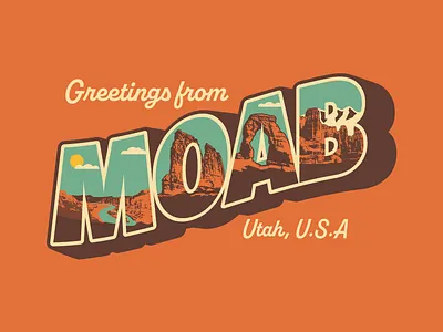 Greetings from Moab design greetings from illustration logo moab moab utah national park outdoor design outdoors postcard retro vintage wilderness