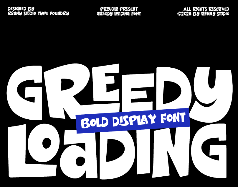 Greedy Loading – Bold Display Font bolddisplayfont boldfont brandingfont cartoonfont chunkyfont commercialfont customfont displayfont font fontdesign funfont headlinefont logofont packagingfont playfulfont posterfont streetfont streetwearfont typedesign typography