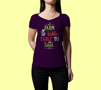 Farm to table, table to soul T-shirt t shirt typography