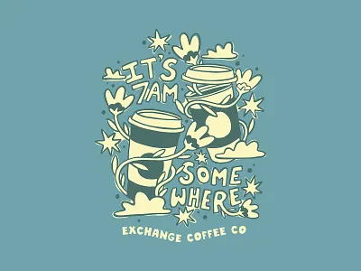 It's 7am Somewhere cafe coffee coffee shop design flowers handmade illustration lettering merch plant shirt t shirt tee texture type typography