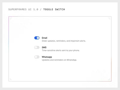 02 Toggle switch - Superframes UI app clean design illustration minimal product ui ux