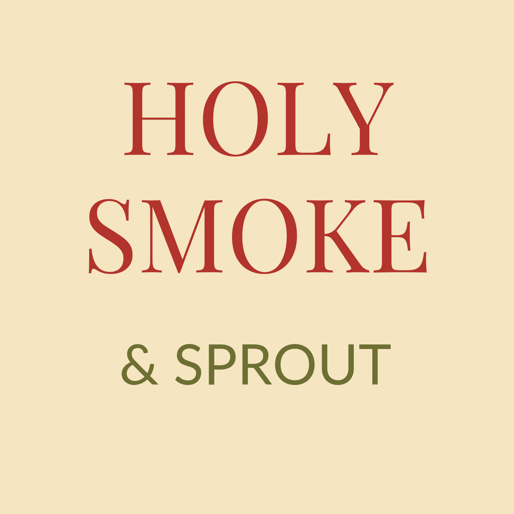 The Holy Smoke & Sprout