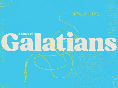 Galatians art brand branding church design graphic design illustration series art sermon sermon series