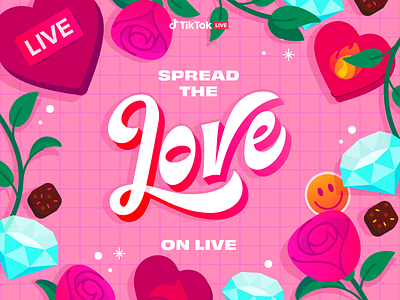Spread the Love on LIVE / TikTok Campaign diamonds hearts pink rose roses tiktok typography valentines valentines day