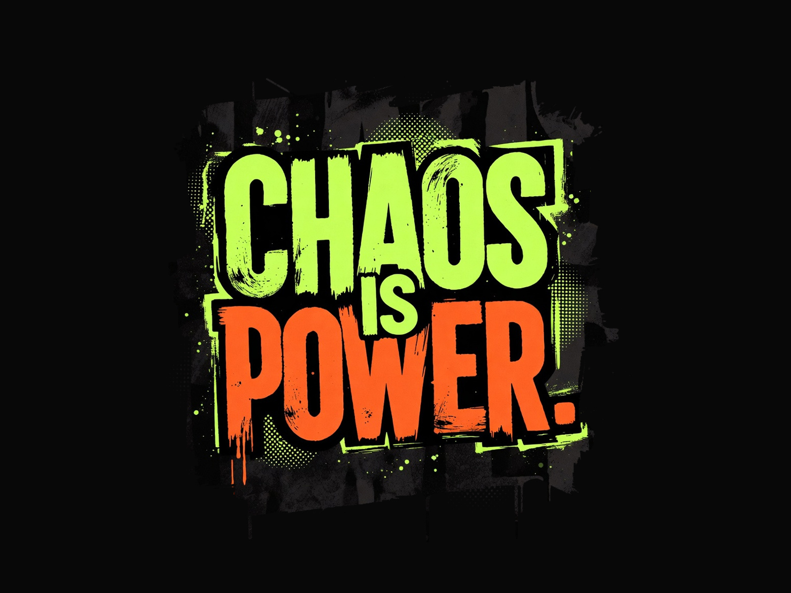 CHAOS IS POWER – Grunge Typography with Rebellious Energy bold typography creative manifesto digital typography distressed lettering expressive letters graffiti style grunge typography high energy lettering messy typography modern poster art motivational text neon typography poster design rebellious design street art style textured typography urban typography vector illustration vibrant typography wall art design