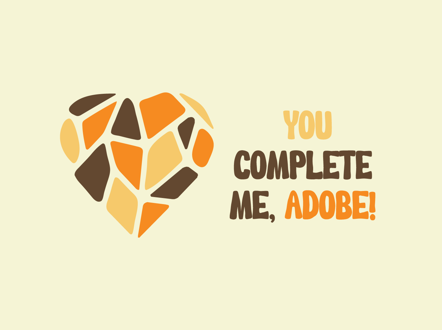 You Complete Me, Adobe! Design & Branding adobe illustrator branding design graphic design typography vector