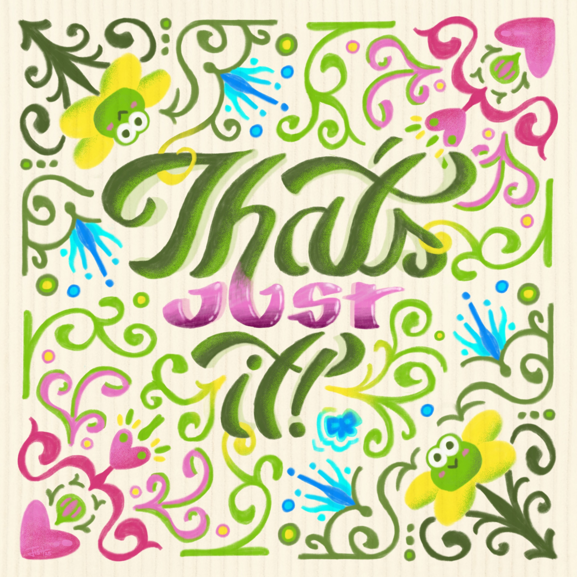 That's Just It! graphic design illustration lettering
