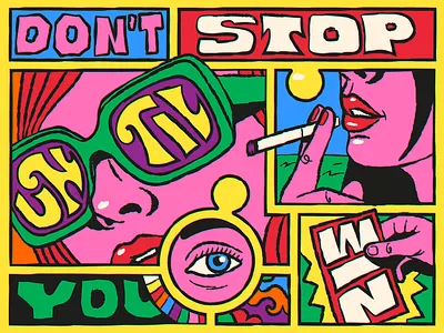 Don't stop until you win colorful design figurative art illustration kitsch lettering life pop popart psychedelic retro sixties surrealism typography vector vintage win wisdom