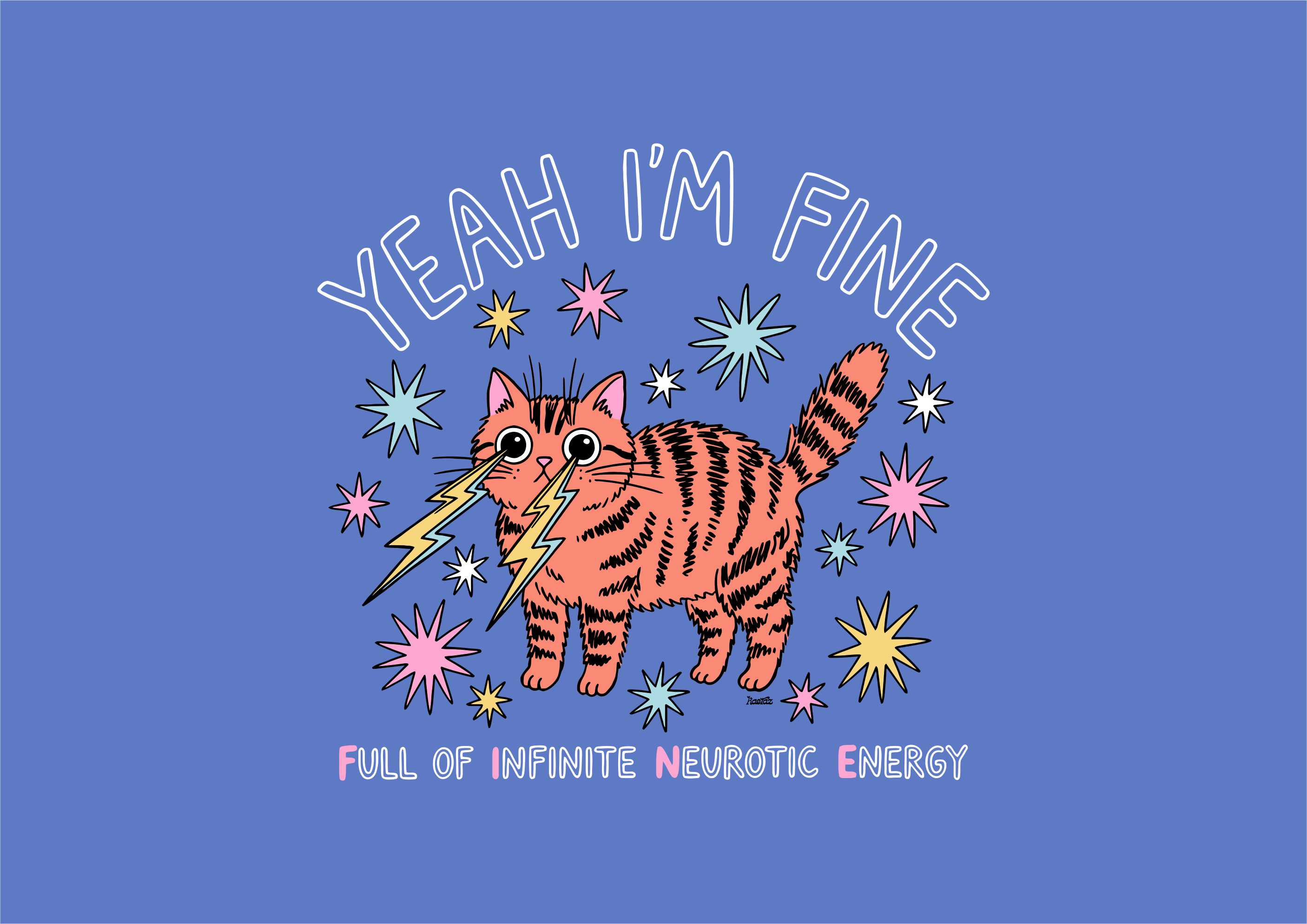 Yeah I'm FINE Neurotic Cat