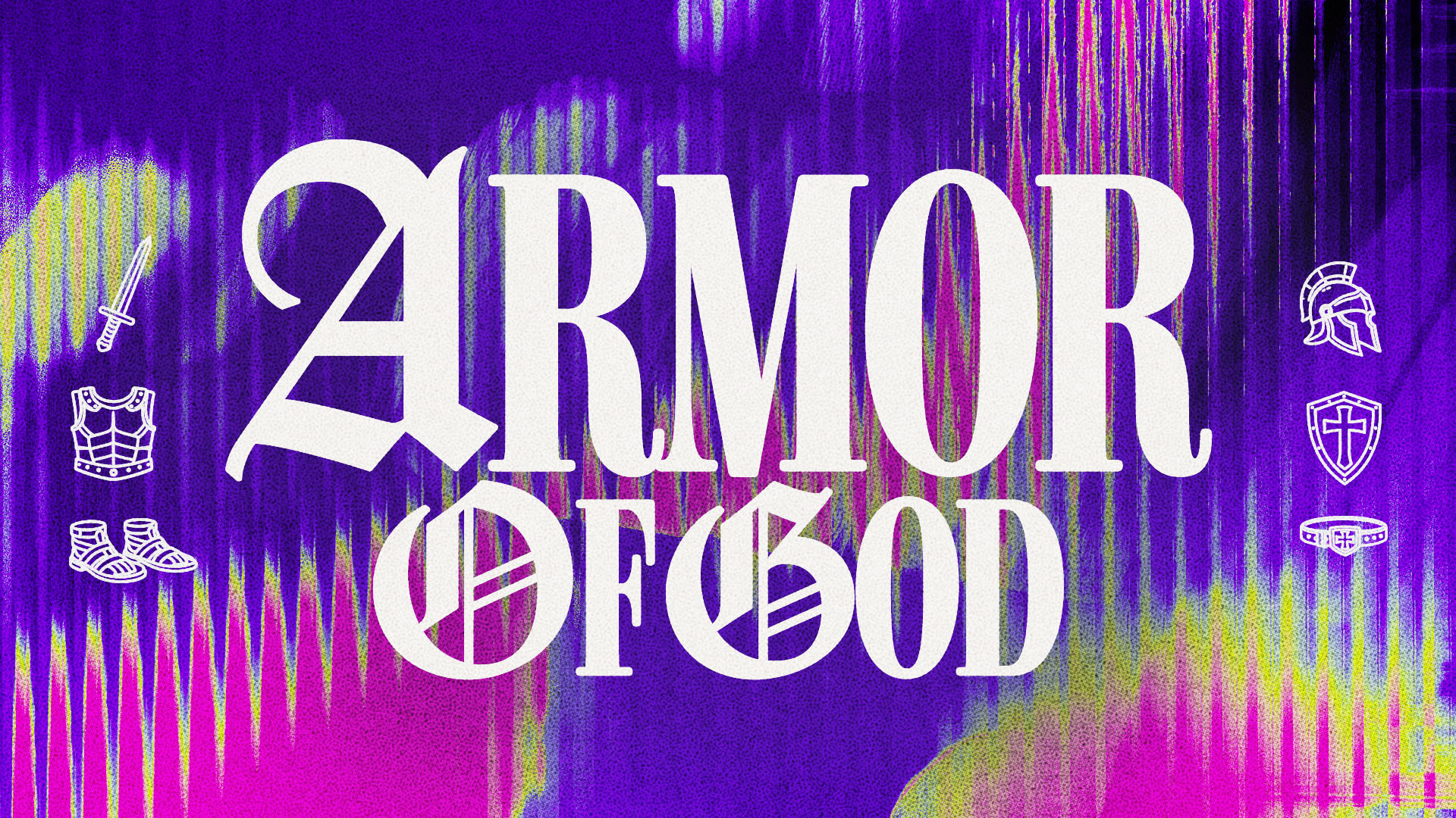 Armor of God | Sermon Series christian church editorial design god graphic design jesus poster sermon social media type design