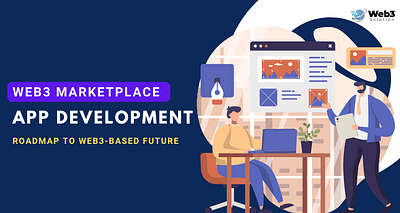Web3 Marketplace App Development: Roadmap To Web3-based Future by Best ...