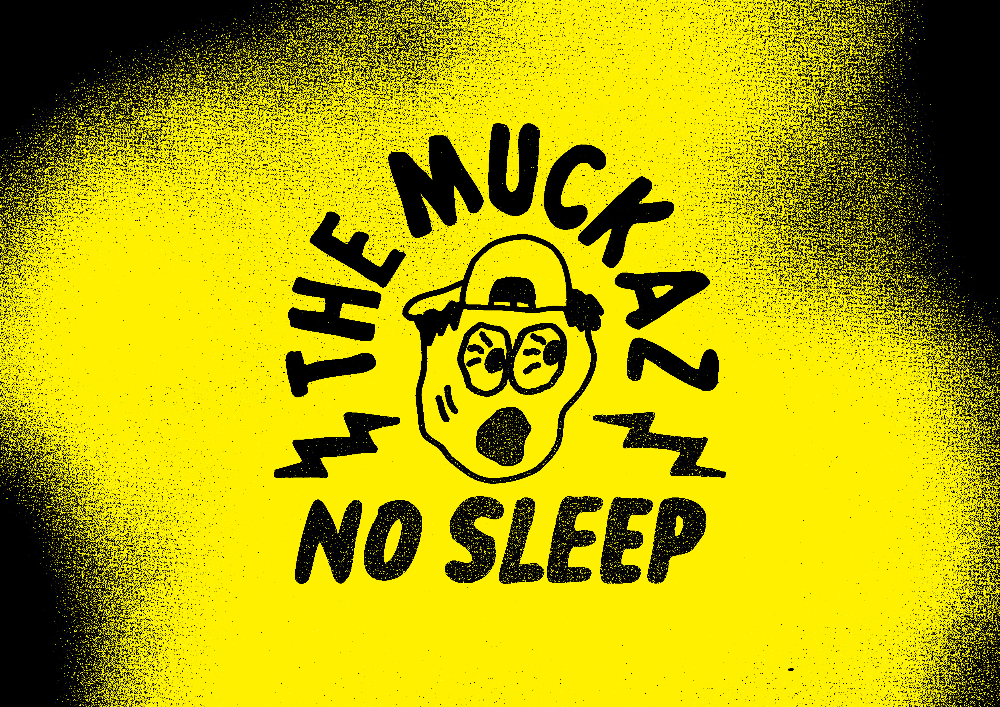 THE MUCKAZ NO SLEEP BADGE