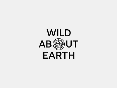 Wild About Earth branding crazy earth eco eco traveling geometric graphic design icon logo minimal nature planet scribble sphere symbol travel typograhy vector wild world