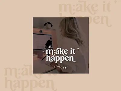 Make it Happen Podcast branding branding logo podcast salon