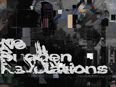 No Sudden Revelations expressive typography glitch glitch art graphic art graphic design pkaylist playlist cover typograohy