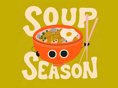 Soup Season cute cute food food hand lettering illustration lettering noodles ramen soup typography