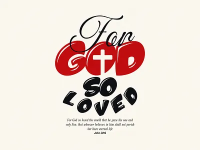 For God So Loved Bold Faith Typography Tshirt bible verse bold branding christian cross faith god graphic design hand lettering illustration john 3:16 lettering quote religious retro scripture type type design typography vector