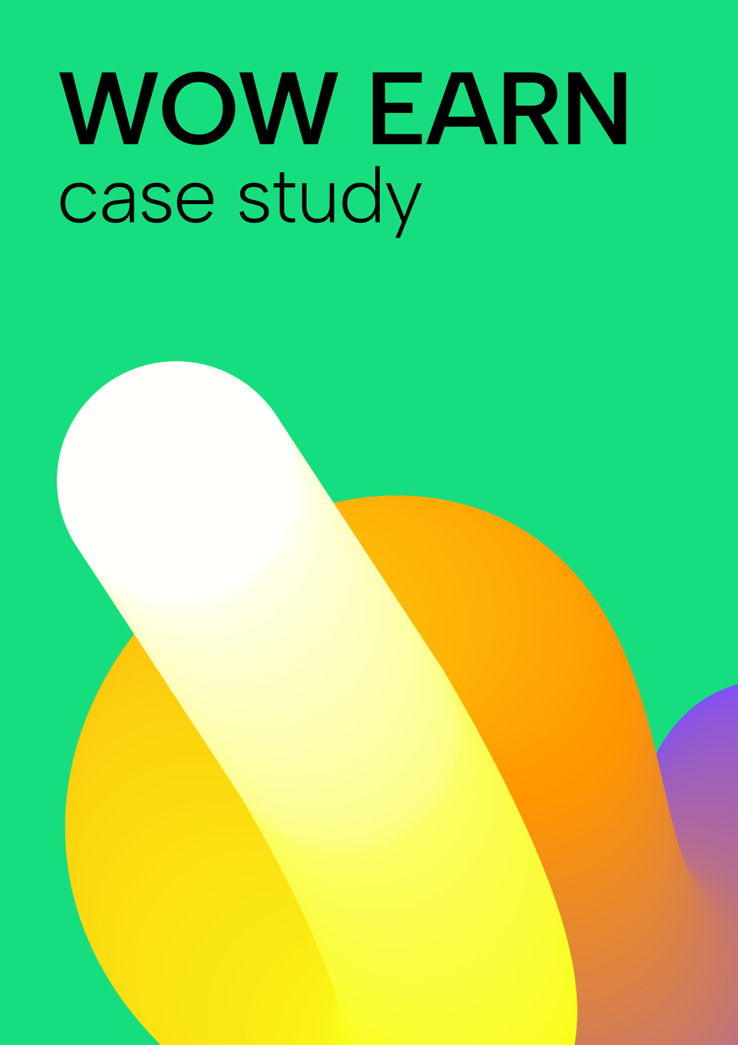 Wow Earn - Case Study 3d animation app branding design graphic design illustration logo mobile motion graphics ui ux vector