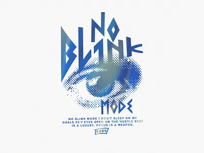Streetwear Apparel Concept: No Blink Mode apparel design clothing design eye futuristic graphic design grunge halftone lettering street art streetwear tshirt tees texture tshirt tshirtdesign typography y2k