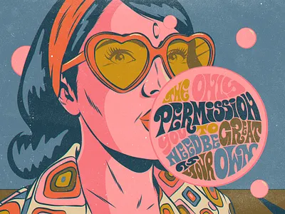 Permission to be great custom type design hand lettering illustration kitsch lettering popart positive thinking psychedelic quote retro sixties type typography vector vintage wisdom