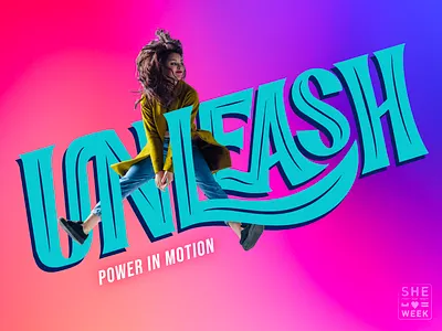 SHE Week Unleash bold branding bright business empowerment event feminine gradient hand jumping lettering modern motion movement power she strong unleash vivid women