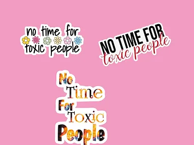 No time for toxic people sticker banner business logo design graphic design illustration poster sticker
