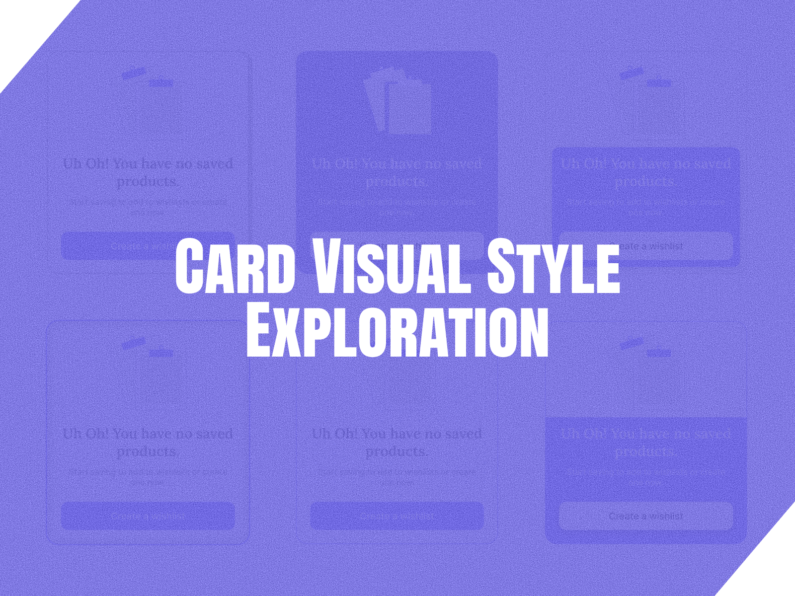 Card Visual Styles Exploration card card design design figma ui ui design visual design visual design exploration